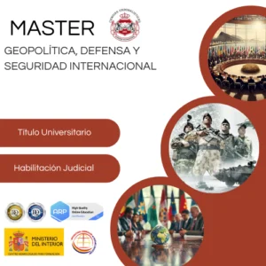 Máster Geopolítica, Defensa y Seguridad Internacional