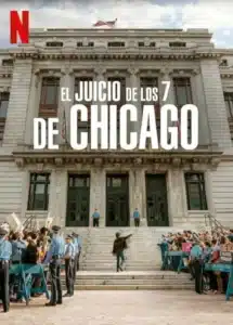 Películas sobre juicios reales que cambiaron la historia judicial 9 Película El Juicio de los 7 de Chicago